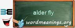 WordMeaning blackboard for alder fly